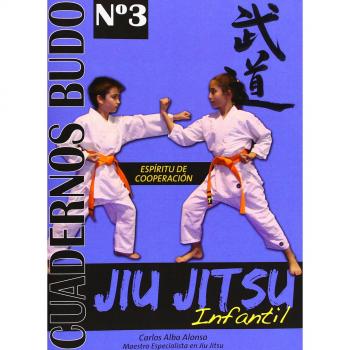 Jiu Jitsu Infantil. Espíritu de cooperación. Cuadernos Budo nº 3