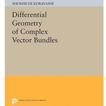 Princeton Legacy Library: Differential Geometry of Complex Vector Bundles by Shoshichi Kobayashi