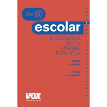 Diccionario Escolar de la Lengua Española - VOX EDITORIAL