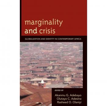 Lexington Books Globalization and Identity in Contemporary Africa: Marginality and Crisis