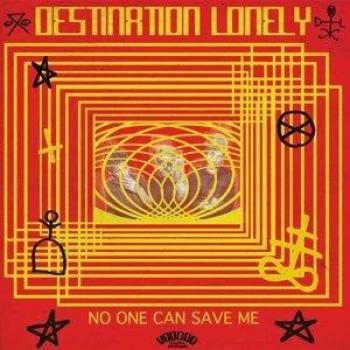 Destination Lonely: No One Can Save Me (Vinyl LP + CD)
