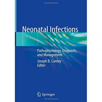 Neonatal Infections: Pathophysiology, Diagnosis, and Management