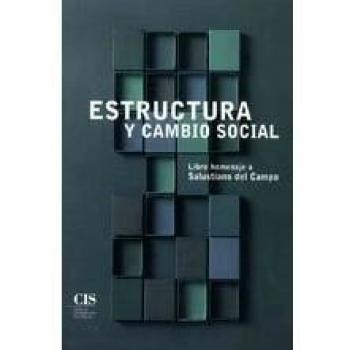 Estructura y cambio social: Libro homenaje a Salustiano del Campo