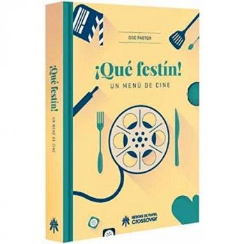 ¡Qué festín!: Un menú de cine