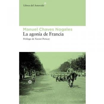 Agonia De Francia,La 5ｦed: 63 - Manuel Chaves Nogales