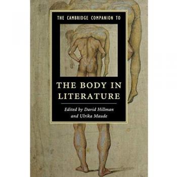 El Compañero de Cambridge sobre el Cuerpo en la Literatura (Compañeros de Cambridge a la Literatura)