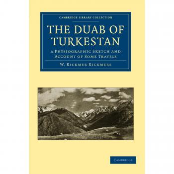 Duab de Turkestán: Esbozo Fisiográfico y Relato de Viajes (Colección Biblioteca de Cambridge - Antropología)