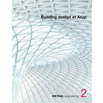 DETAIL engineering 2: Building Design at Arup