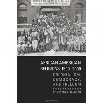 African American Religions: Colonialism, Democracy, and Freedom (1500-2000) - Paperback Edition
