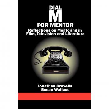 Dial M for Mentor: Insights on Mentoring in Film, TV, and Literature (Paperback)