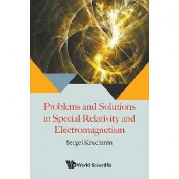 Problemas y Soluciones en Relatividad Especial y Electromagnetismo - Edición en Rústica