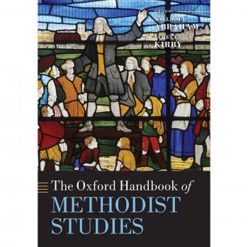 Oxford Handbook of Methodist Studies: Comprehensive Guide to Methodism