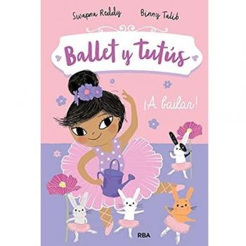 Ballet y tutús 2 ¡A bailar! (PEQUES