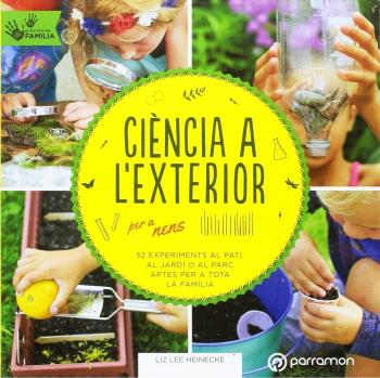 Ciència a l'exterior per a nens - Liz Lee Heinecke