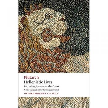 Hellenistic Lives including Alexander the Great