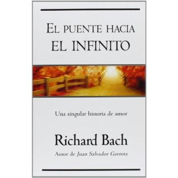El puente hacia el infinito: Una singular historia de amor - Bach, Richard