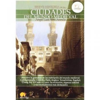 Breve historia de las ciudades del mundo medieval