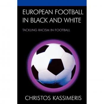 European Football: A Black and White Perspective on Racism in Sports