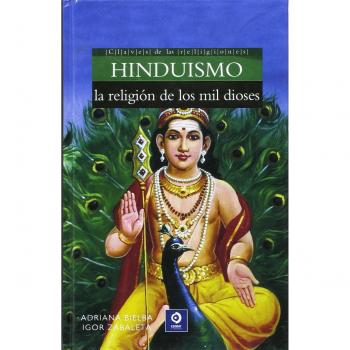 BIBLIOTECA DIVULGACIÓN: Hinduismo, La Religión de Los Mil Dioses: 16 - Bielba Adriana;zabaleta Igor