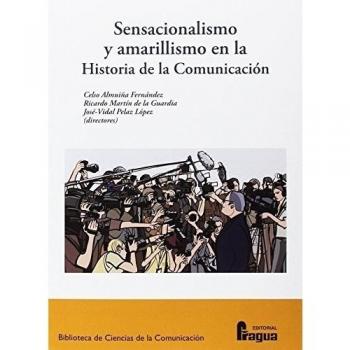 Sensacionalismo y amarillismo en la historia de la comunicación
