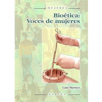 Bioética. Voces De Mujeres: 36