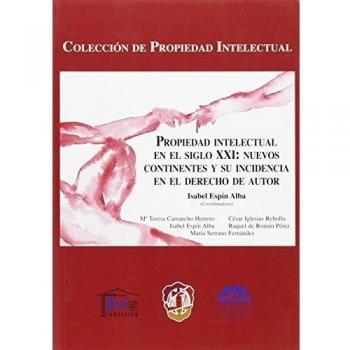 Propiedad intelectual en el siglo XXI: Nuevos continentes y su incidencia en el Derecho de autor