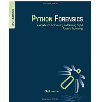 Python Forensics: A Workbench for Inventing and Sharing Digital Forensic Technology