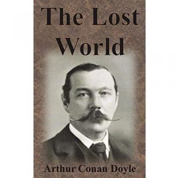 The Lost World: Adventure Novel by Arthur Conan Doyle