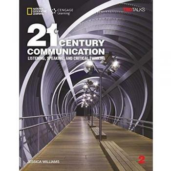 Comunicación del Siglo XXI 2: Escucha, Habla y Pensamiento Crítico - Libro del Estudiante Nivel 2