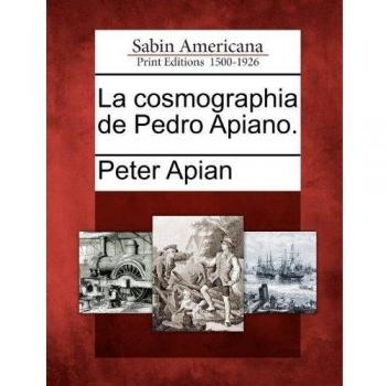 La cosmographia de Pedro Apiano.