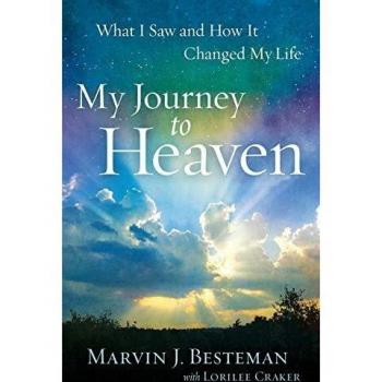 My Journey to Heaven: What I Saw And How It Changed My Life