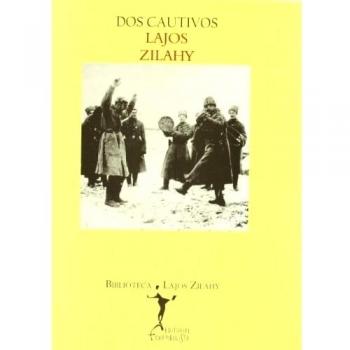 Dos Cautivos - Zilahy Lajos