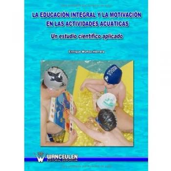 La Educación Integral Y La Motivación En Las Actividades Acuáticas