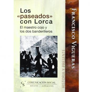 Los paseados con Lorca: El maestro cojo y los dos banderilleros: 3