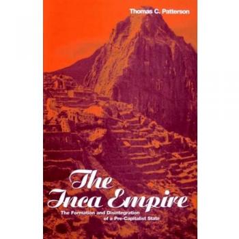 The Inca Empire: The Formation and Disintegration of a Pre-Capitalist State: v. 6