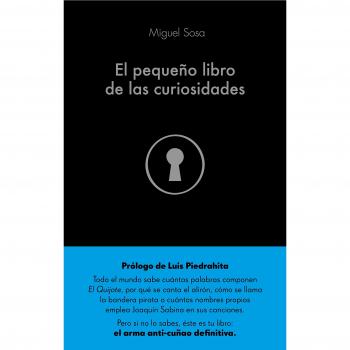 El pequeño libro de las curiosidades - Miguel Sosa Lázaro