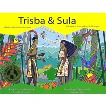 Trisba and Sula: A Miskitu Folktale from Nicaragua