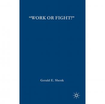 Work or Fight!: Race, Gender, and the Draft in World War One
