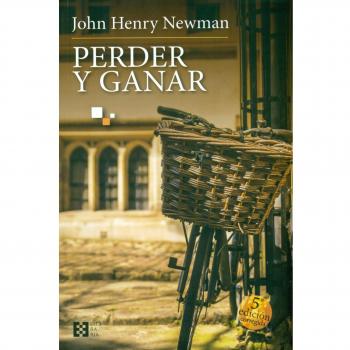 Perder y Ganar - John Henry Newman