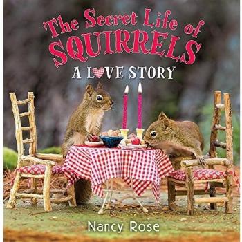 The Secret Life of Squirrels A Love Story