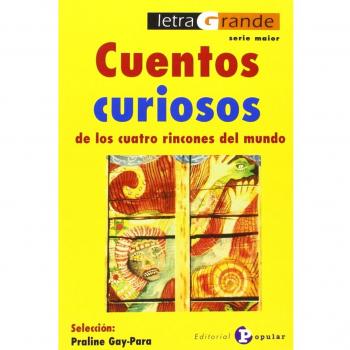 Cuentos curiosos de los cuatro rincones del mundo