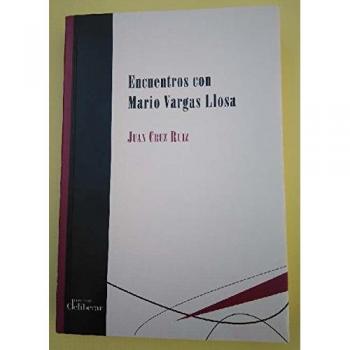 Encuentros con Mario Vargas Llosa - Juan Cruz Ruiz
