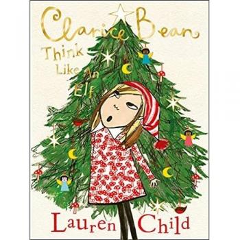 Libro Clarice Bean: Piensa como un Elfo - Historia navideña alegre y brillante de Lauren Child
