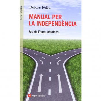 Manual Per A La Independencia. Si Volem, Podem: Ara és l'hora, catalans!: 57