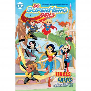 DC Super Hero Girls Vol 01 Finals Crisis