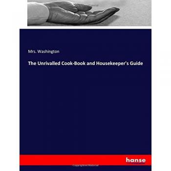 El Inigualable Libro de Cocina y Guía del Ama de Casa