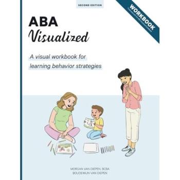 ABA Visualized Workbook: A visual workbook for ABA trainers