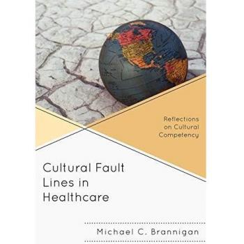 Cultural Competency in Healthcare: Insights and Reflections by Michael C. Brannigan