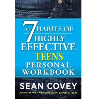 The 7 Habits of Highly Effective Teens Personal Workbook