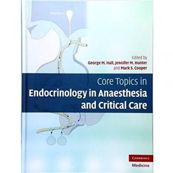 Core Topics in Endocrinology in Anaesthesia and Critical Care Hardback